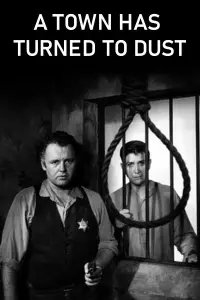 Poster to the movie "A Town Has Turned to Dust" #1152814
