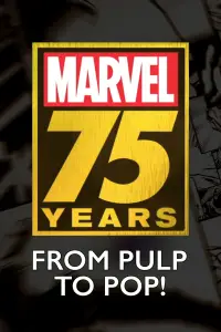 Poster to the movie "Marvel: 75 Years, from Pulp to Pop!" #1129573