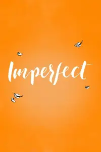 Poster to the movie "Imperfect" #1105785