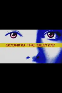 Poster to the movie "Scoring the Silence" #865089