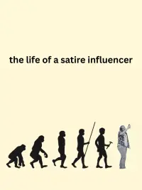 Poster to the movie "The Life of a Satire Influencer" #797843