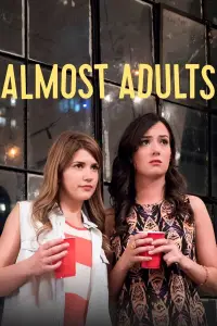 Poster to the movie "Almost Adults" #1155347