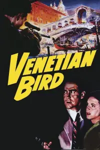 Poster to the movie "Venetian Bird" #743675