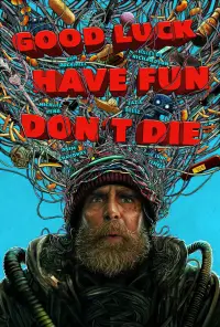 Poster to the movie "Good Luck, Have Fun, Don