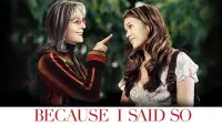 Backdrop to the movie "Because I Said So" #1026251
