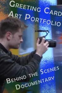 Poster to the movie "Greeting Card Art Portfolio Behind The Scenes Documentary" #870522