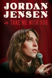 Poster to the movie "Jordan Jensen: Take Me With You" #908570