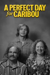 Poster to the movie "A Perfect Day for Caribou" #1089677