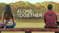 Backdrop to the movie "Alone/Together" #654130