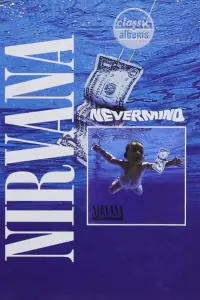 Poster to the movie "Classic Albums: Nirvana - Nevermind" #1081179