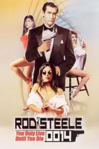 Poster to the movie "Rod Steele 0014: You Only Live Until You Die" #1071298