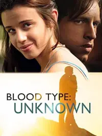 Poster to the movie "Blood Type: Unknown" #732867