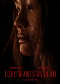 Poster to the movie "Love Wants Us Dead" #1068839