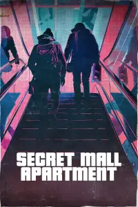 Poster to the movie "Secret Mall Apartment" #622075