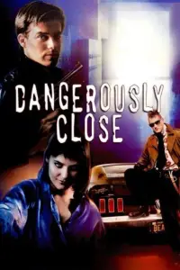 Poster to the movie "Dangerously Close" #1166099