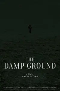 Poster to the movie "The Damp Ground" #581486