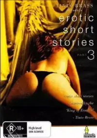 Poster to the movie "Tinto Brass Presents Erotic Short Stories: Part 3 - Hold My Wrists Tight" #1166539