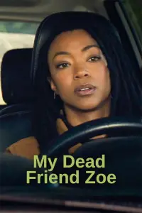 Poster to the movie "My Dead Friend Zoe" #944195