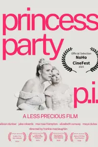 Poster to the movie "Princess Party P.I." #919372