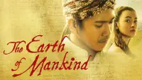 Backdrop to the movie "The Earth of Mankind" #1162027