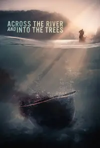Poster to the movie "Across the River and Into the Trees" #1136030
