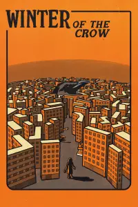 Poster to the movie "Winter of the Crow" #533427