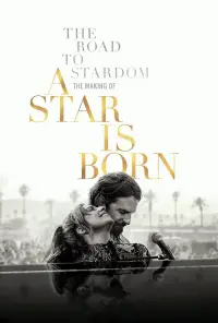 Poster to the movie "The Road to Stardom: The Making of A Star Is Born" #1137703