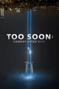Poster to the movie "Too Soon: Comedy After 9/11" #1123567