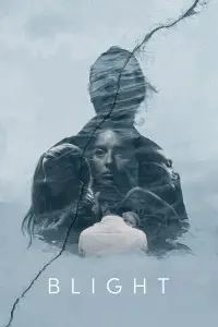 Poster to the movie "Blight" #1025037