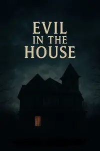 Poster to the movie "Evil in the House" #538004