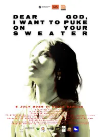Poster to the movie "Dear God, I want to puke on your sweater" #791001