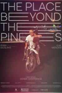 Poster to the movie "The Place Beyond the Pines" #937277