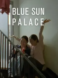 Poster to the movie "Blue Sun Palace" #629077