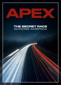 Poster to the movie "APEX: The Secret Race Across America" #746275