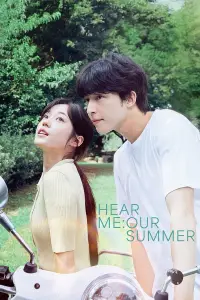 Poster to the movie "Hear Me: Our Summer" #622381