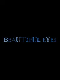 Poster to the movie "Beautiful Eyes" #525855
