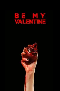 Poster to the movie "Be My Valentine" #537794