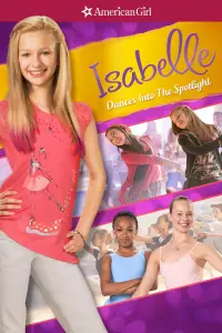 Poster to the movie "An American Girl: Isabelle Dances Into the Spotlight" #1156581