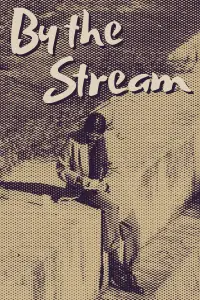 Poster to the movie "By the Stream" #1056523