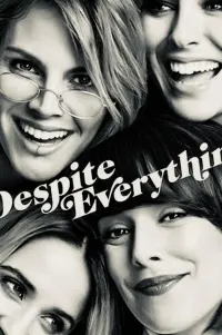 Poster to the movie "Despite Everything" #713818