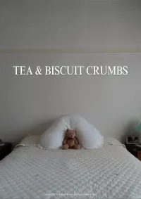 Poster to the movie "Tea & Biscuit Crumbs" #648729