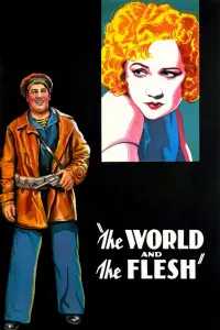 Poster to the movie "The World and the Flesh" #1160966