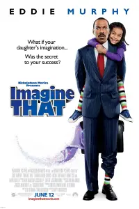 Poster to the movie "Imagine That" #1082814