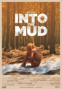 Poster to the movie "Into the Mud" #1065248