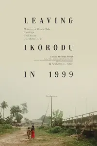 Poster to the movie "Leaving Ikorodu In 1999" #819596