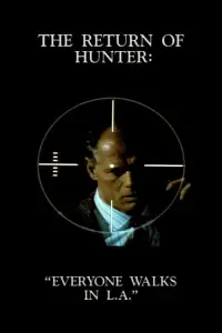 Poster to the movie "The Return of Hunter: Everyone Walks in L.A." #1129928