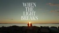 Backdrop to the movie "When the Light Breaks" #948631