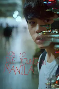 Poster to the movie "How to Die Young in Manila" #1050235