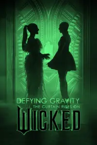 Poster to the movie "Defying Gravity: The Curtain Rises on Wicked" #1105811