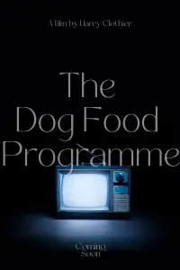 Poster to the movie "The Dog Food Programme" #453980